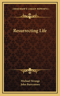 Resurrecting Life