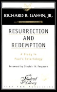Resurrection and Redemption: A Study in Paul's Soteriology