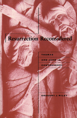 Resurrection Reconsidered - Riley, Gregory J, Ph.D.