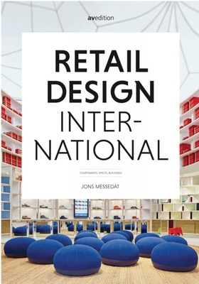 Retail Design International Vol. 1: Components, Spaces, Buildings - Messedat, Jons (Editor)