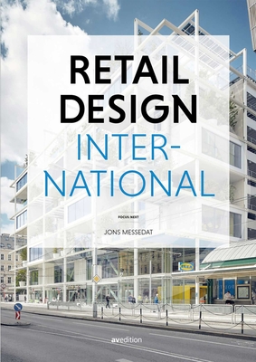 Retail Design International Vol. 7: Components, Spaces, Buildings - Messedat, Jons (Editor)