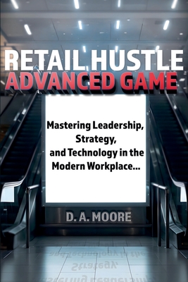 Retail Hustle Advanced Game - Moore, D A