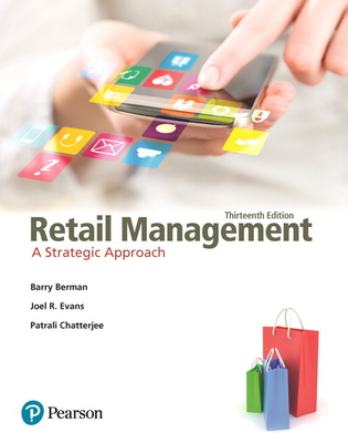 Retail Management: A Strategic Approach - Berman, Barry, and Evans, Joel, and Chatterjee, Patrali