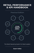 Retail Performance & KPI Handbook - Practical Edition: A Structured System for Retail Leaders