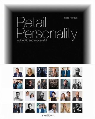 Retail Personality: Authentic and Successful - Heikaus, Marc (Editor), and Demmrich, Stephan (Editor), and Messedat, Jons (Editor)