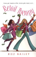 Retail Therapy - Bailey, Roz
