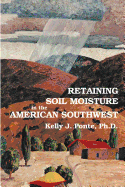 Retaining Soil Moisture in the American Southwest