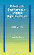 Retargetable Code Generation for Digital Signal Processors