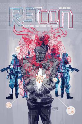 Retcon Volume 1: Reverse Engineered - Nixon, Matt, and Cypress, Toby