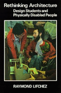 Rethinking Architecture: Design Students and Physically Disabled People