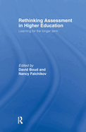 Rethinking Assessment in Higher Education: Learning for the Longer Term