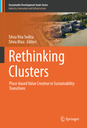 Rethinking Clusters: Place-Based Value Creation in Sustainability Transitions