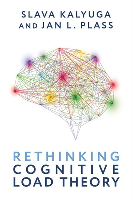 Rethinking Cognitive Load Theory - Kalyuga, Slava, and Plass, Jan L