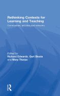 Rethinking Contexts for Learning and Teaching: Communities, Activites and Networks