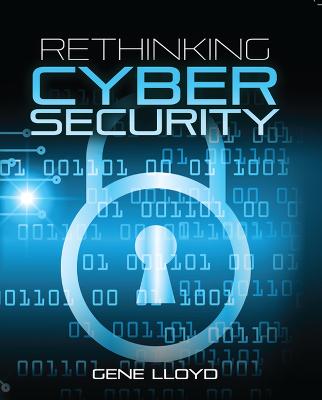 Rethinking Cyber Security - Lloyd, Gene