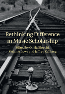 Rethinking Difference in Music Scholarship
