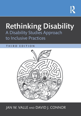 Rethinking Disability: A Disability Studies Approach to Inclusive Practices - Valle, Jan W, and Connor, David J