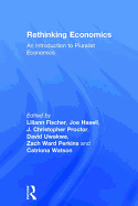 Rethinking Economics: An Introduction to Pluralist Economics