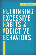 Rethinking Excessive Habits and Addictive Behaviors
