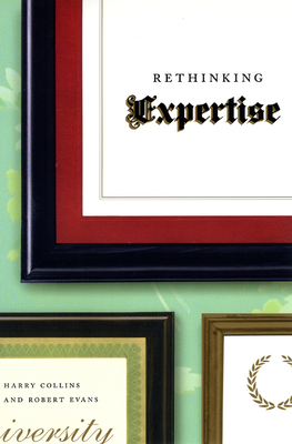 Rethinking Expertise - Collins, Harry