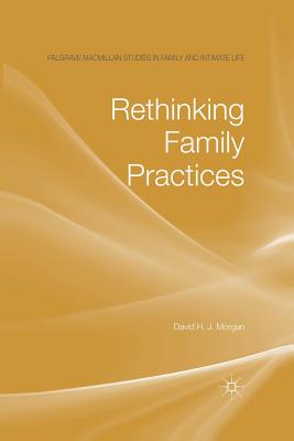Rethinking Family Practices - Morgan, D