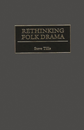 Rethinking Folk Drama