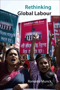 Rethinking Global Labour: Towards a New Social Settlement