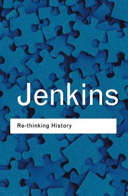 Rethinking History - Jenkins, Keith
