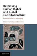 Rethinking Human Rights and Global Constitutionalism: From Inclusion to Belonging