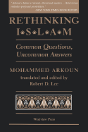Rethinking Islam: Common Questions, Uncommon Answers