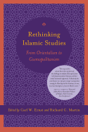 Rethinking Islamic Studies: From Orientalism to Cosmopolitanism