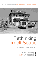 Rethinking Israeli Space: Periphery and Identity