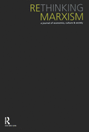 Rethinking Marxism: July, Vol: 17.4