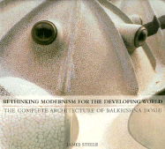 Rethinking Modernism for the Developing World: The Complete Architecture of Balkrishna Doshi