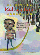 Rethinking Multicultural Education: Teaching for Racial and Cultural Justice