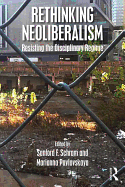 Rethinking Neoliberalism: Resisting the Disciplinary Regime