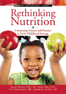 Rethinking Nutrition: Connecting Science and Practice in Early Childhood Settings