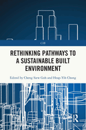 Rethinking Pathways to a Sustainable Built Environment