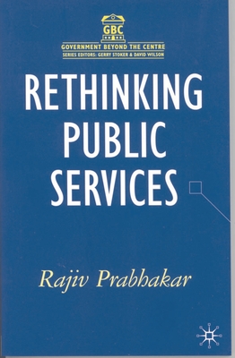 Rethinking Public Services - Prabhakar, Rajiv