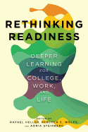 Rethinking Readiness: Deeper Learning for College, Work, and Life