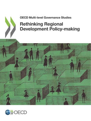 Rethinking Regional Development Policy-making - Oecd