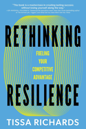 Rethinking Resilience: Fueling Your Competitive Advantage