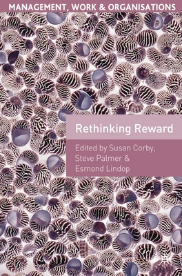 Rethinking Reward - Corby, Susan (Editor), and Palmer, Steve (Editor), and Lindop, Esmond (Editor)