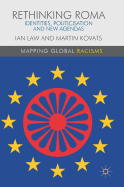 Rethinking Roma: Identities, Politicisation and New Agendas