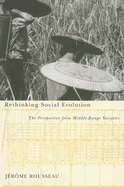 Rethinking Social Evolution: The Perspective from Middle-Range Societies