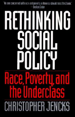 Rethinking Social Policy - Jencks, Christopher