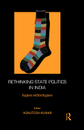 Rethinking State Politics in India: Regions within Regions