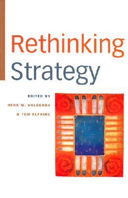 Rethinking Strategy - Volberda, Henk W (Editor), and Elfring, Tom, Professor (Editor)