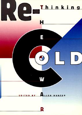 Rethinking the Cold War - Hunter, Allen