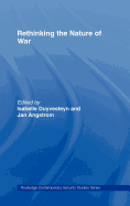 Rethinking the Nature of War